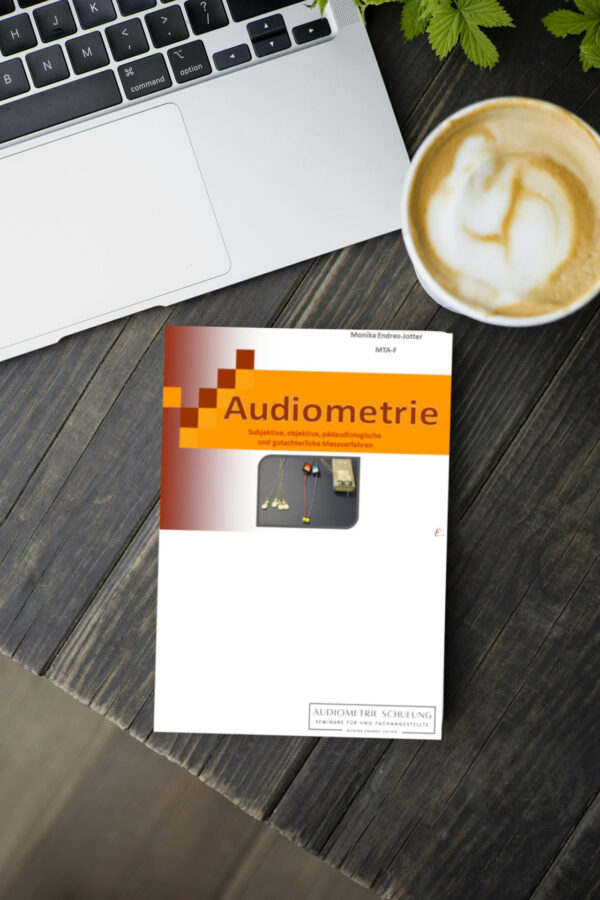 Praxis Leitfaden Audiometrie für Fortgeschrittene von Monika Endres-Jotter